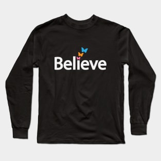 Believe believing artistic design Long Sleeve T-Shirt